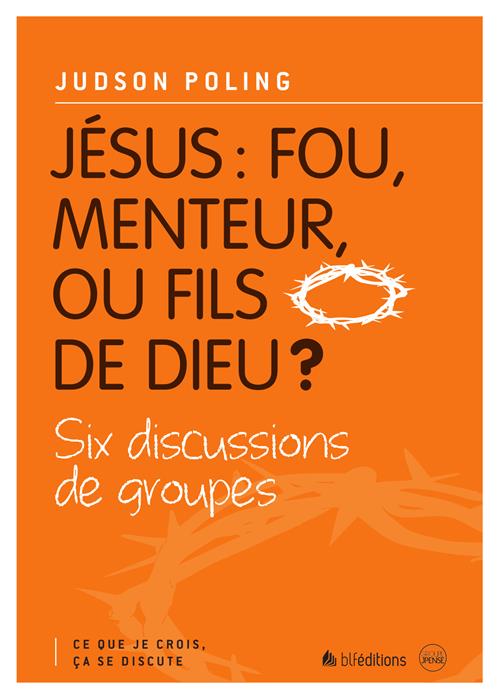 Occasion - Jésus: fou, menteur ou fils de Dieu ?