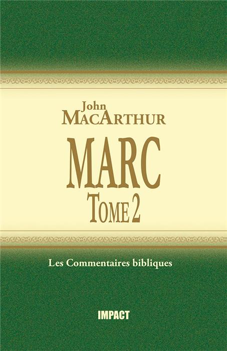Commentaire MacArthur sur Marc Tome 2 (Chp 9-16) [Remplacé par les volumes complets]