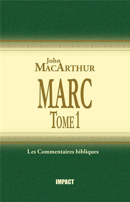 Commentaire MacArthur sur Marc Tome 1 (Chp 1-8) [Remplacé par les volumes complets]