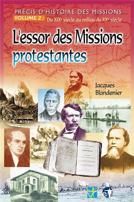 L'essor des missions protestantes, du 19e siècle au 20e siècle