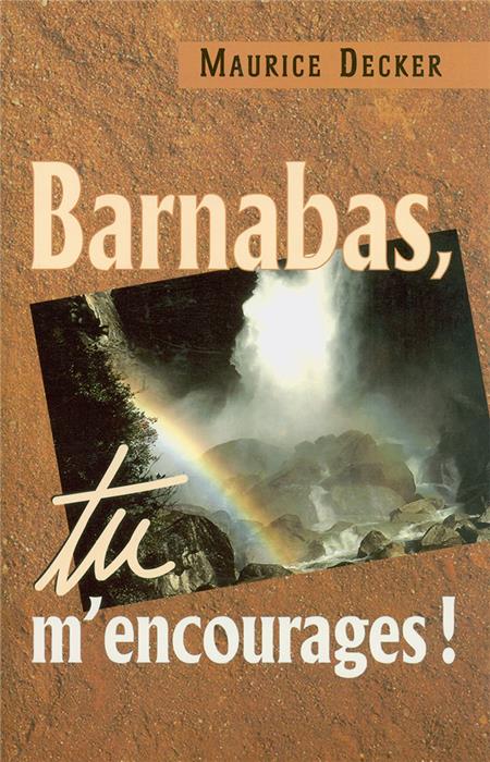 Barnabas, tu m'encourages !