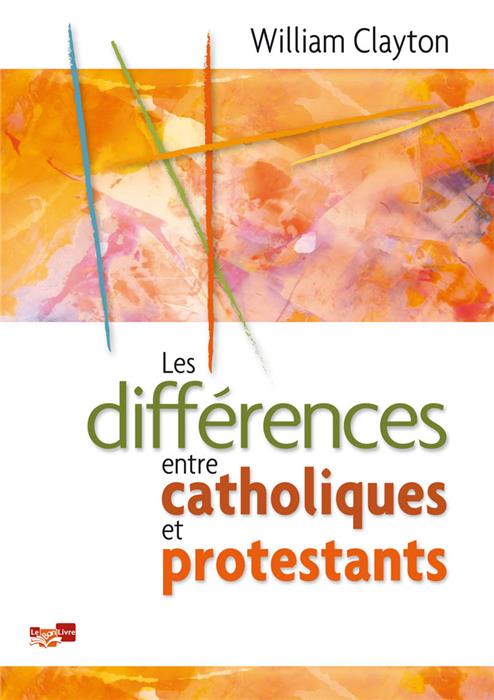 Différences entre catholiques et protestants