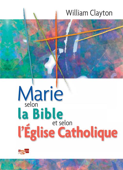 Marie selon la Bible et selon l'Église Catholique