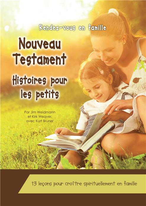 Rendez-vous en famille - Histoires pour les petits - Nouveau Testament