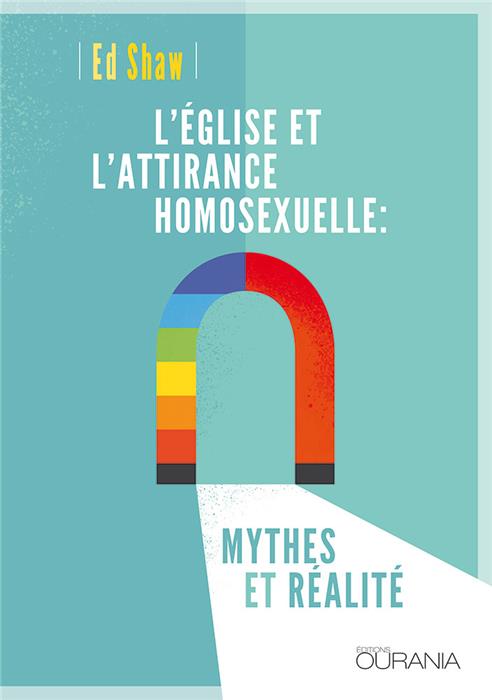 L'Église et l'attirance homosexuelle : mythes et réalités
