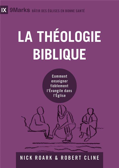 La théologie biblique [9Marks]