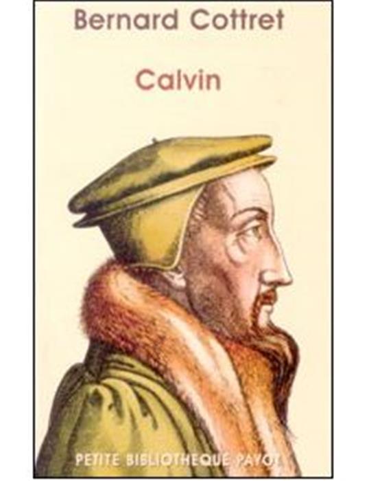 Jean Calvin [Cottret]