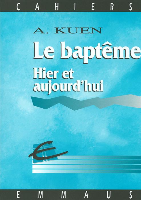 Le baptême hier et aujourd'hui