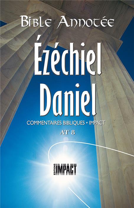 Bible annotée AT 8. Ézéchiel, Daniel