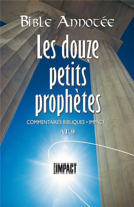 Bible annotée AT 9. Les douze petits prophètes