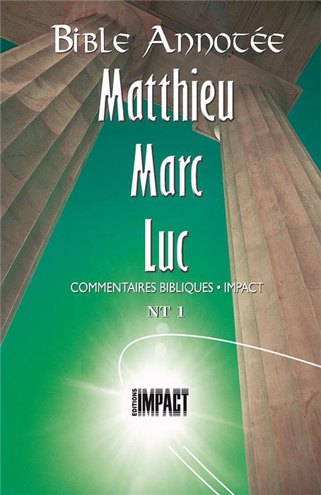 Bible annotée NT 1. Matthieu, Marc, Luc