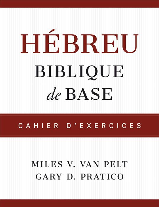 Hébreu biblique de base - Cahier d'exercices