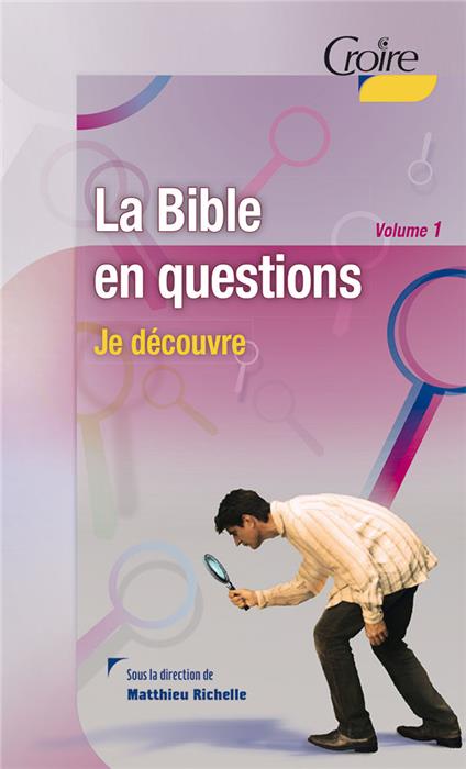La Bible en questions. Volume 1