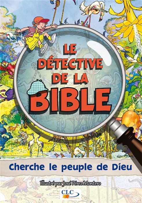 Le détective de la Bible cherche le peuple de Dieu