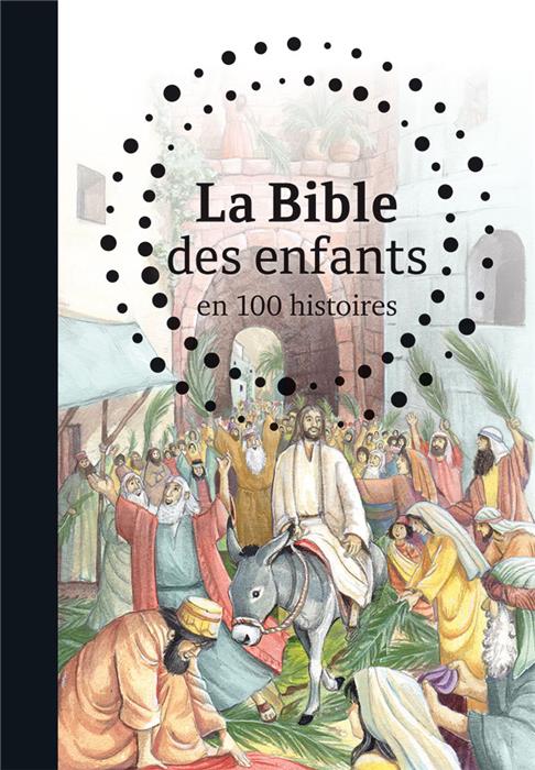 La Bible des enfants en 100 histoires