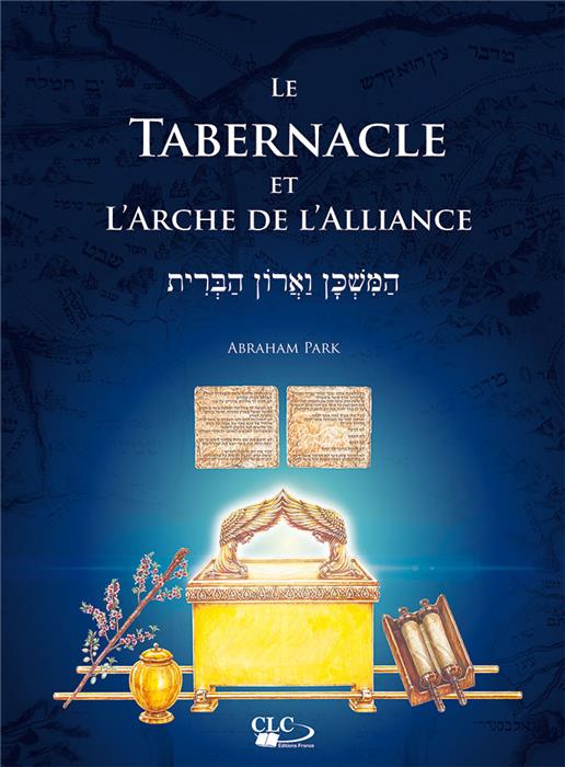 Le Tabernacle et l'Arche de l'Alliance