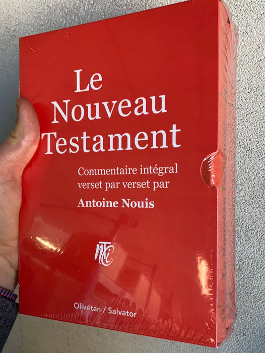 Le Nouveau Testament - Commentaire intégral par Antoine NOUIS